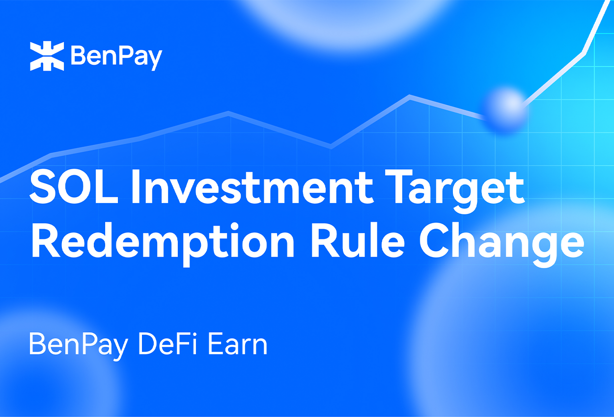 BenPay DeFi Earn SOL Investment Target Redemption Rule Change