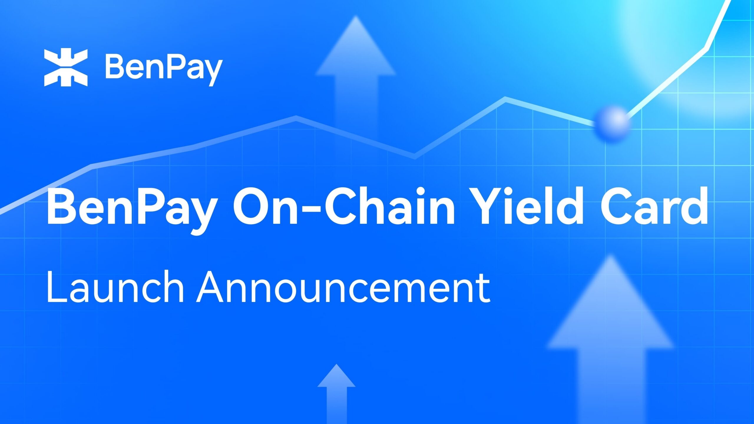 BenPay On-Chain Yield Card Official Launch Announcement