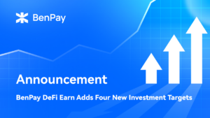 Announcement- BenPay DeFi Earn Adds Four New Investment Targets