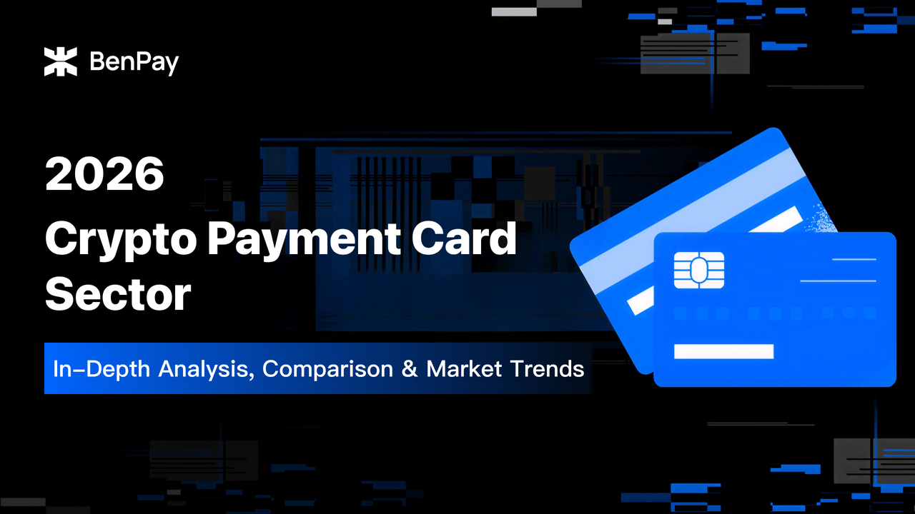 2026 Crypto Payment Card Sector: In-Depth Analysis, Comparison & Market Trends