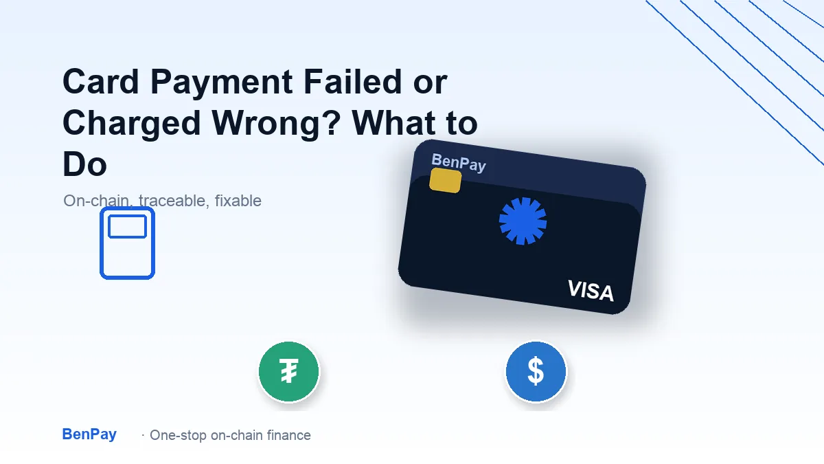 Crypto Card Payment Failed or Charged Incorrectly? Here's What to Do