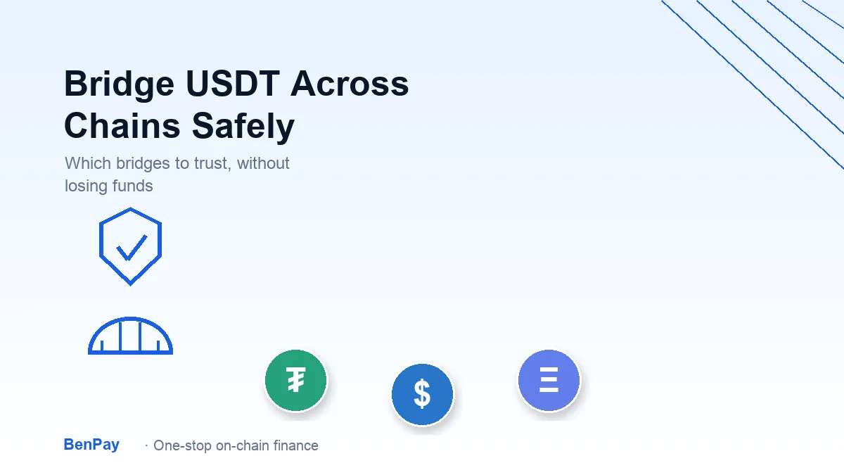 How to Bridge USDT Across Chains Without Losing Funds (Which Bridges to Trust)