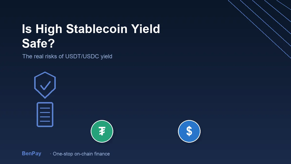 Is High Stablecoin Yield Safe? The Risks of USDT/USDC Yield, Explained Honestly