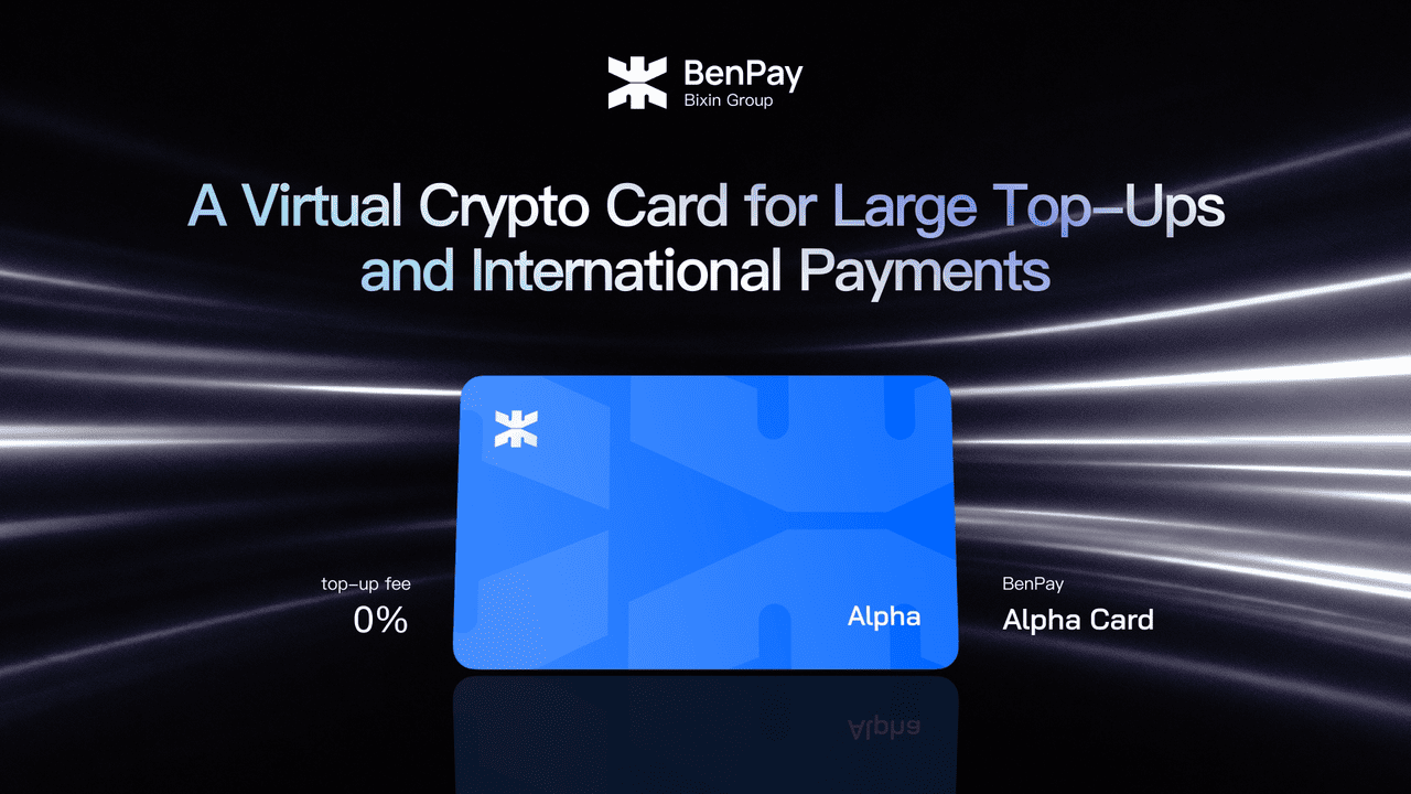 BenPay Alpha Card- A Virtual Crypto Card for Large Top-Ups and International Payments